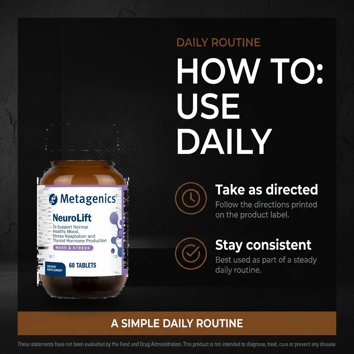 How to use Neuro Lift daily: take as directed morning and evening and stay consistent
